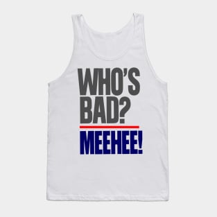 Who's Bad? Tank Top